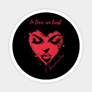 In love, we trust. A Valentines Day Celebration Quote With Heart-Shaped Woman Magnet
